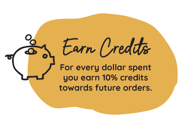 Earn 10% credits for every order
